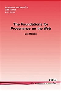 The Foundations for Provenance on the Web (Paperback)