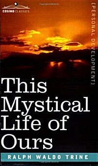 This Mystical Life of Ours (Paperback)