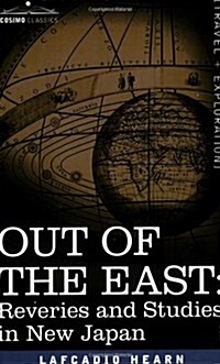 Out of the East: Reveries and Studies in New Japan (Paperback)