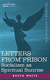 Letters from Prison: Socialism as a Spiritual Sunrise (Paperback)