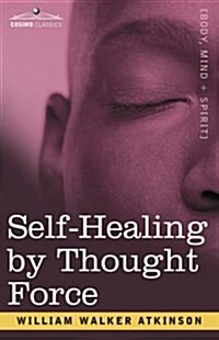 Self-Healing by Thought Force (Paperback)