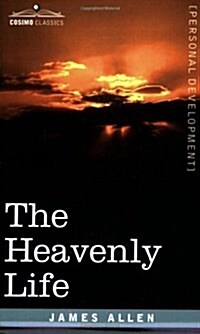 The Heavenly Life (Paperback)