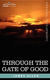 Through the Gate of Good (Paperback)