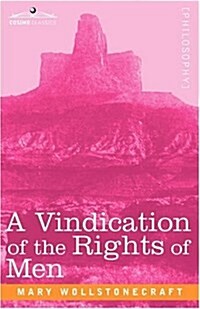 A Vindication of the Rights of Men (Paperback)