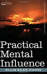 Practical Mental Influence (Paperback)