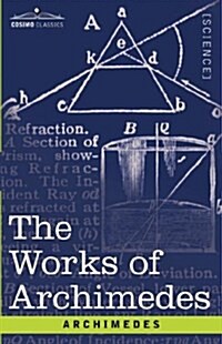 The Works of Archimedes (Paperback)