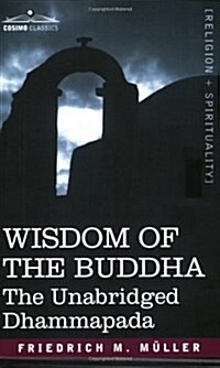 Wisdom of the Buddha: The Unabridged Dhammapada (Paperback)