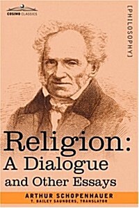 Religion: A Dialogue and Other Essays (Paperback)