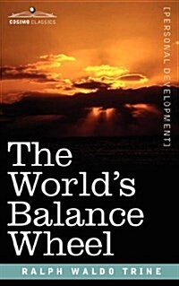 The Worlds Balance Wheel (Paperback)