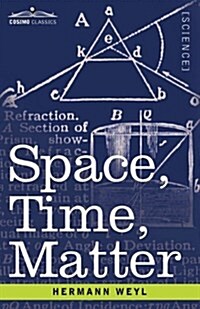 Space, Time, Matter (Paperback)