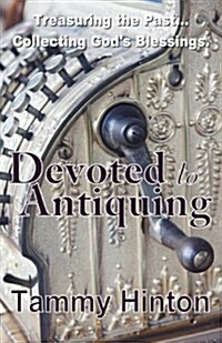 Devoted to Antiquing (Paperback)