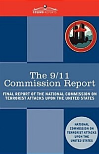 The 9/11 Commission Report: Final Report of the National Commission on Terrorist Attacks Upon the United States (Paperback)