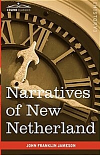Narratives of New Netherland (Paperback)