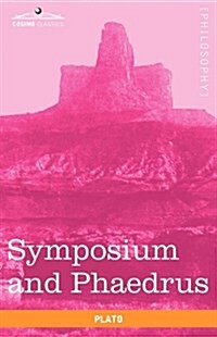 Symposium and Phaedrus (Paperback)