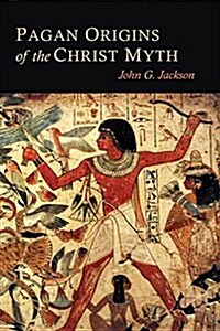 Pagan Origins of the Christ Myth (Paperback)