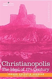 Christianopolis: An Ideal of the 17th Century (Paperback)