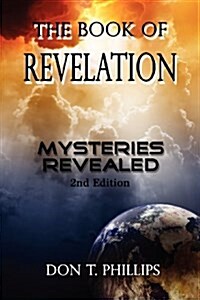 The Book of Revelation: Mysteries Revealed (Paperback)