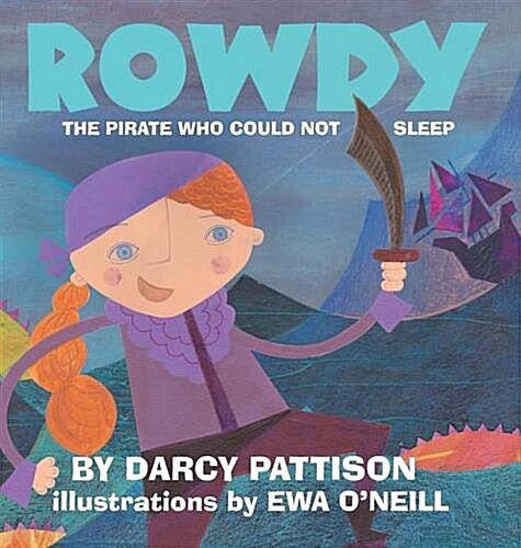 Rowdy: The Pirate Who Could Not Sleep (Hardcover)