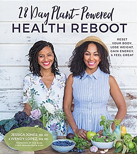 28-Day Plant-Powered Health Reboot: Reset Your Body, Lose Weight, Gain Energy & Feel Great (Paperback)