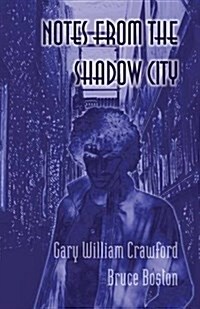 Notes from the Shadow City (Paperback)