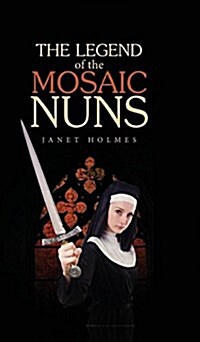 The Legend of the Mosaic Nuns (Hardcover)