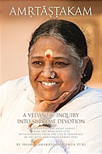 Amritashtakam: A Vedantic Inquiry Into Supreme Devotion (Paperback)