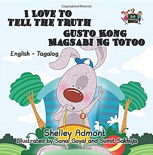 I Love to Tell the Truth Gusto Kong Magsabi Ng Totoo: English Tagalog Bilingual Edition (Paperback)