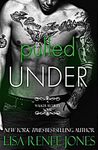 Pulled Under: Walker Security Series (Paperback)