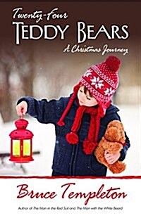 Twenty-Four Teddy Bears: A Christmas Journey (Paperback)