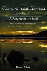 A Ring Upon the Sand: Collected Stories and Sketches Volume 5 (Paperback)