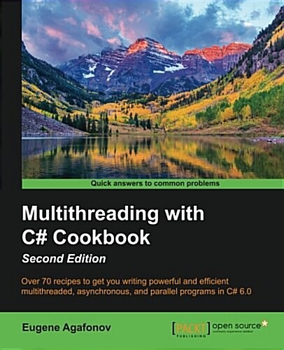 Multithreading with C# Cookbook - (Paperback, 2 Revised edition)