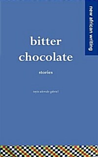 Bitter Chocolate: Stories (Paperback)