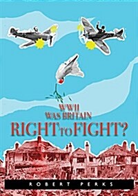 WWII : Was Britain Right to Fight? (Paperback)