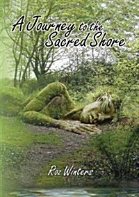 A Journey to the Sacred Shore (Paperback)