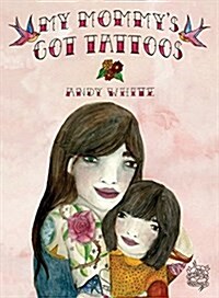 My Mommys Got Tattoos (Paperback)