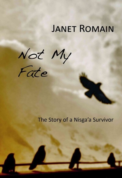 Not My Fate: The Story of a Nisgaa Survivor (Paperback)