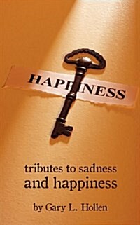 Tributes to Sadness and Happiness (Paperback)