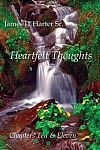 Heartfelt Thoughts: Chapters Ten and Eleven (Paperback)