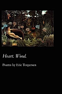 Heart. Wood. (Paperback)