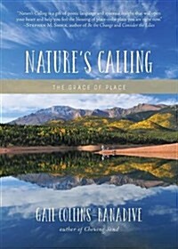Natures Calling: The Grace of Place (Paperback)