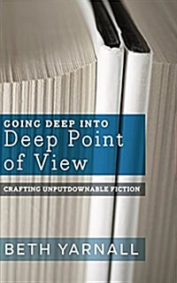 Going Deep Into Deep Point of View (Paperback)