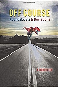 Off Course: Roundabouts and Deviations (Paperback)