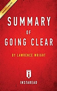 Summary of Going Clear: By Lawrence Wright Includes Analysis (Paperback)