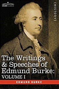 The Writings & Speeches of Edmund Burke: Volume I - Articles of Charge Against Warren Hastings, Esq.; Speeches in the Impeachment (Paperback)