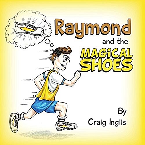 Raymond and the Magical Shoes (Paperback)