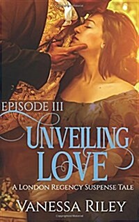 Unveiling Love: Episode III (Paperback)