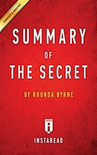Summary of The Secret: Rhonda Byrne - Includes Analysis (Paperback)