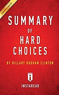 Summary of Hard Choices: By Hillary Rodham Clinton Includes Analysis (Paperback)
