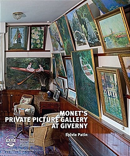 Monets Private Picture Gallery at Giverny: Paintings by Monet and His Friends (Hardcover)