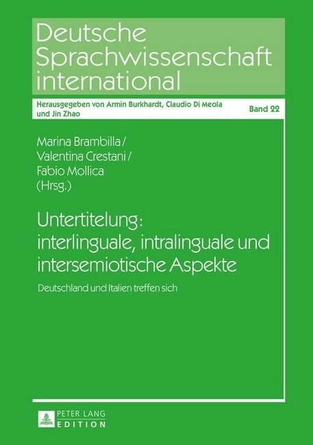 Untertitelung: Interlinguale, Intralinguale Und Intersemiotische Aspekte: Deutschland Und Italien Treffen Sich (Hardcover)